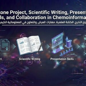 14 - Capstone Project, Scientific Writing, Presentation Skills, and Collaboration in Chemoinformatics