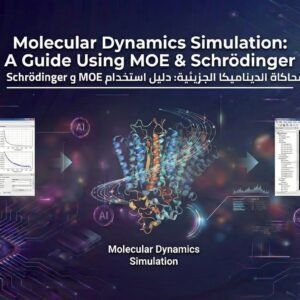 12 - Molecular Dynamics Simulation: A Guide Using MOE & Schrödinger
